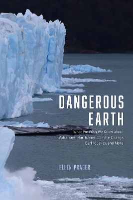 Dangerous Earth: What We Wish We Knew about Volcanoes, Hurricanes, Climate Change, Earthquakes, and More book