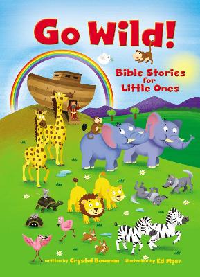 Go Wild! Bible Stories for Little Ones book