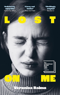 Lost on Me: Longlisted for the International Booker Prize 2024 by Veronica Raimo