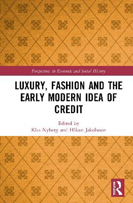 Luxury, Fashion and the Early Modern Idea of Credit book