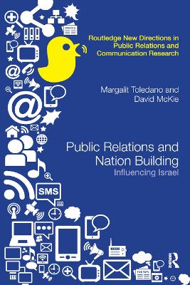 Public Relations and Nation Building: Influencing Israel book