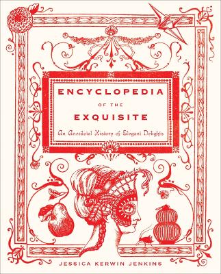 Encyclopedia Of The Exquisite book
