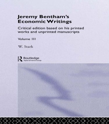 Jeremy Bentham's Economic Writings: Volume Three book