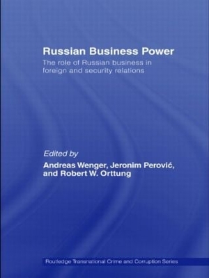 Russian Business Power by Andreas Wenger