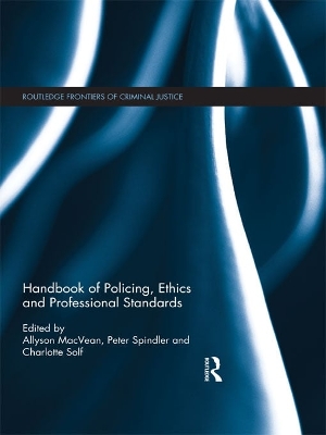 Handbook of Policing, Ethics and Professional Standards by Allyson MacVean