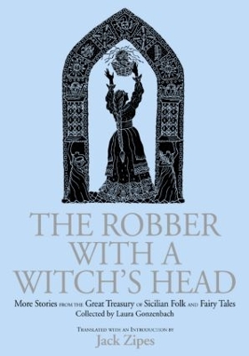 Robber with a Witch's Head by Jack Zipes