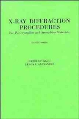 X-Ray Diffraction Procedures: For Polycrystalline and Amorphous Materials book