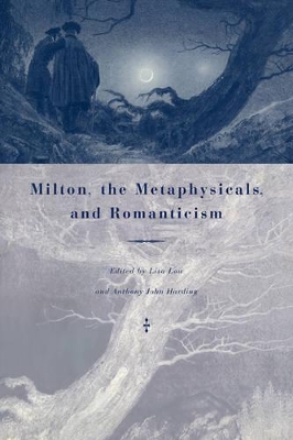 Milton, the Metaphysicals, and Romanticism book