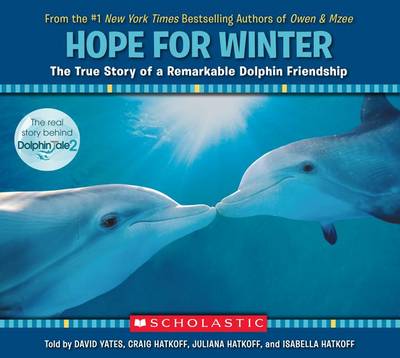Hope for Winter: The True Story of a Remarkable Dolphin Friendship book