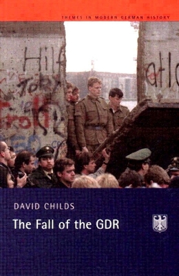 The Fall of the GDR by David Childs