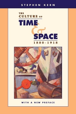 Culture of Time and Space, 1880-1918 book