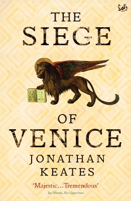 Siege Of Venice by Jonathan Keates