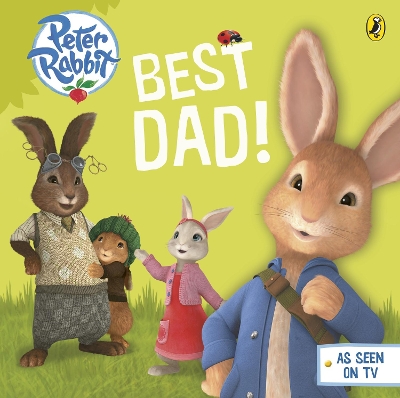 Peter Rabbit Animation: Best Dad! book