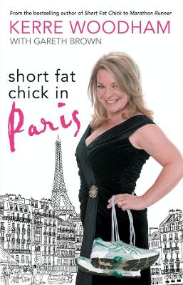 Short Fat Chick in Paris by Kerre Woodham
