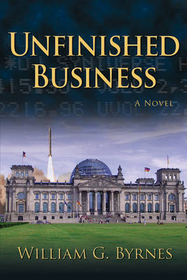 Unfinished Business by William Byrnes