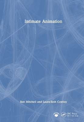 Intimate Animation by Ben Mitchell