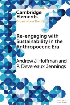 Re-engaging with Sustainability in the Anthropocene Era: An Institutional Approach book