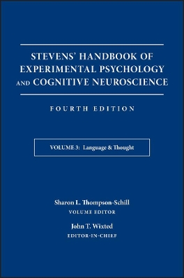 Stevens' Handbook of Experimental Psychology and Cognitive Neuroscience by John T. Wixted