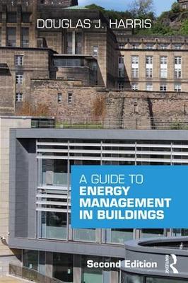 A Guide to Energy Management in Buildings by Douglas Harris