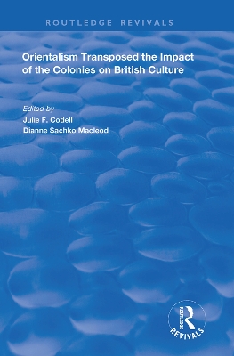 Orientalism Transposed: Impact of the Colonies on British Culture book