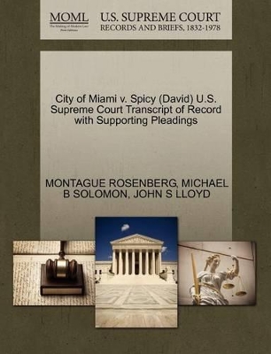 City of Miami V. Spicy (David) U.S. Supreme Court Transcript of Record with Supporting Pleadings book