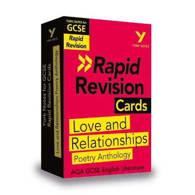 York Notes for AQA GCSE Rapid Revision Cards: Love and Relationships AQA Poetry Anthology catch up, revise and be ready for and 2023 and 2024 exams and assessments book