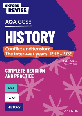 Oxford Revise: AQA GCSE History: Conflict and tension: The inter-war years, 1918-1939 Complete Revision and Practice book
