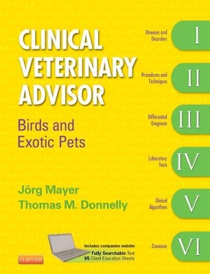 Clinical Veterinary Advisor: Birds and Exotic Pets book