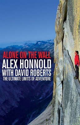 Alone on the Wall by Alex Honnold