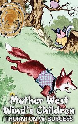 Mother West Wind's Children by Thornton Burgess, Fiction, Animals, Fantasy & Magic book