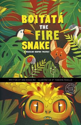 Boitata The Fire Snake: A Brazilian Graphic Folktale book