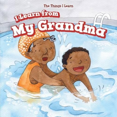 I Learn from My Grandma by Lorraine Harrison