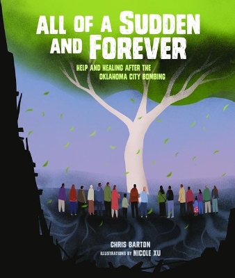 All of a Sudden and Forever: Help and Healing After the Oklahoma City Bombing book