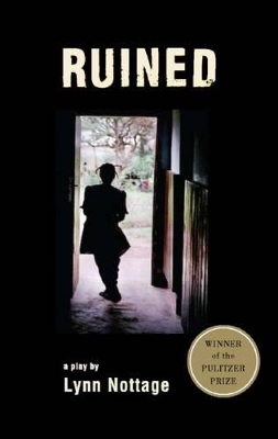 Ruined (TCG Edition) by Lynn Nottage