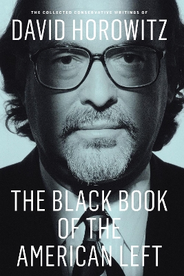 The Black Book of the American Left by David Horowitz