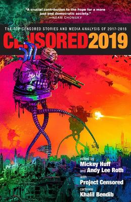 Censored 2019: The Top Censored Stories and Media Analysis of 2017-2018 book