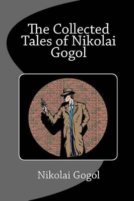 The Collected Tales of Nikolai Gogol book
