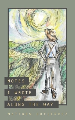 Notes I Wrote Along the Way book