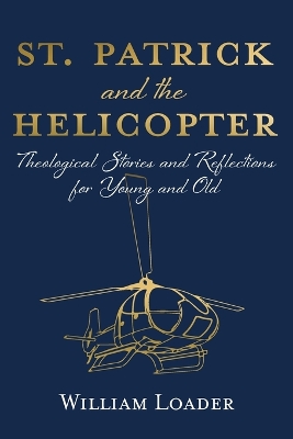 St. Patrick and the Helicopter by William Loader