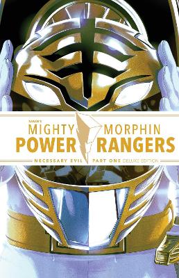 Mighty Morphin Power Rangers: Necessary Evil I Deluxe Edition: Volume 1 by Ryan Parrott