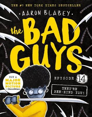 They're Bee-Hind You! (the Bad Guys: Episode #14) book
