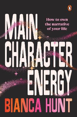 Main Character Energy: How to own the narrative of your life book