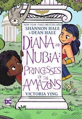 Diana and Nubia: Princesses of the Amazons book