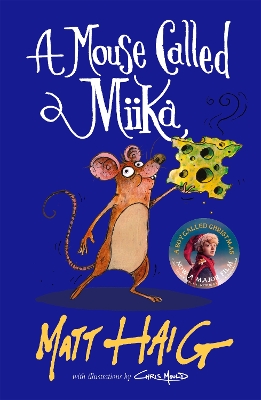 A Mouse Called Miika by Matt Haig