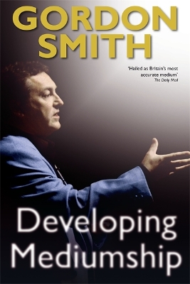 Developing Mediumship by Gordon Smith