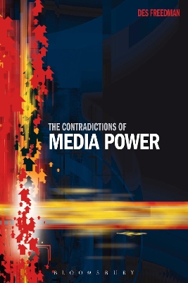 The Contradictions of Media Power by Dr. Des Freedman