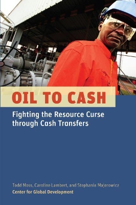 Oil to Cash by Todd Moss