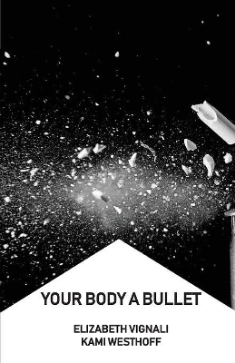 Your Body a Bullet book