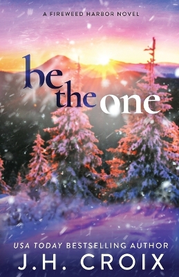 Be The One by Jh Croix