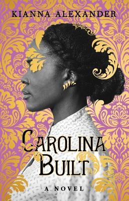 Carolina Built: A Novel book